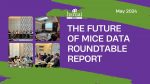 THE FUTURE OF MICE DATA EXECUTIVE SUMMARY & REPORT