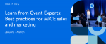 Best practices on MICE Sales and Marketing by Cvent