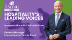 This Month’s Game-Changer: Christophe Laure, General Manager of the InterContinental Paris Le Grand
