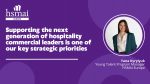Supporting the next generation of hospitality commercial leaders is one of our key strategic priorities